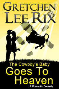 The Cowboy's Baby Goes To Heaven